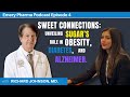 Click here for richard johnson md unveiling sugars role in obesity diabetes alzheimers