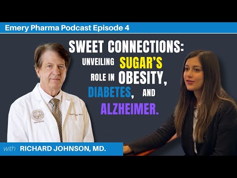 Richard Johnson, MD, Sweet Connections: Unveiling Sugar's Role in Obesity, Diabetes, and Alzheimer's