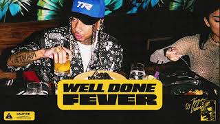 Tyga & Dj Drama -  Let Me Find Out Ft Dj Chose  - Well Done Fever