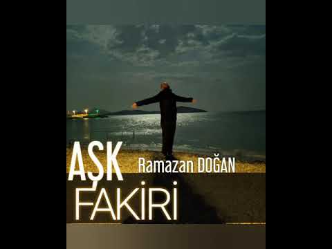 Ramazan DOĞAN  Aşk Fakiri  Single