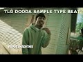 TLG DOODA Ooo La La La Sample Type Beat TLG DOODA Ooo La La La Sample Type Beat