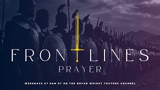 Frontlines Prayer! - 02.26.2026
