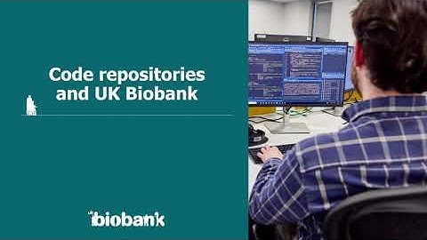 Code repositories and UK Biobank - Researcher training