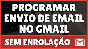 Como Programar Envio de Email Gmail