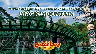 MAGIC MOUNTAIN: STORIA delle PRIME VERE MONTAGNE RUSSE d'Italia a GARDALAND | Ricostruite TRE volte!