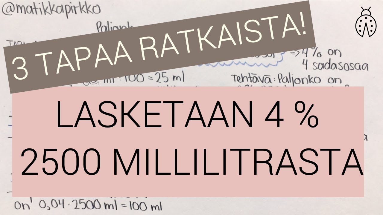 Paljonko on neljä prosenttia 2500 millilitrasta? 🐑🐑🐑 3 eri ratkaisutapaa! // Matikkapirkko