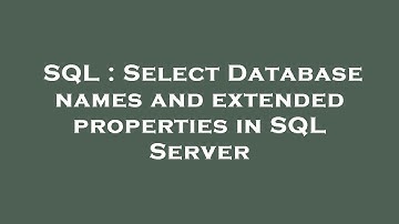 SQL : Select Database names and extended properties in SQL Server