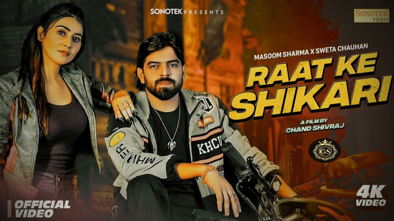 Raat Ke Shikari - Masoom Sharma | Sweta Chauhan, Yash | New Haryanvi music | Official music 2026