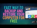 Fast Way to Backup And Restore Your Computer For FREE