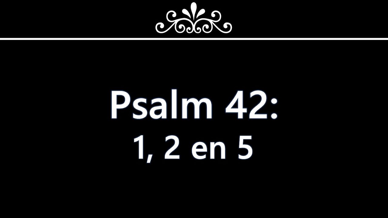 Psalm 42 Vers 1 2 En 5 YouTube psalm-42-vers-1-2-en-5-youtube