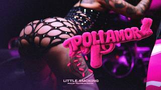 Poliamor / Little Smoking (Video Oficial)