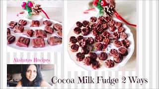 COCOA MILK FUDGE 2 WAYS|CHRISTMAS RECIPES|Akshatas Recipes|Episode 218