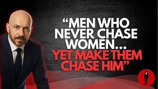 The PSYCHOLOGY Of MEN Who DON’T CHASE WOMEN (And Make Them Chase HIM) | Neil Strauss