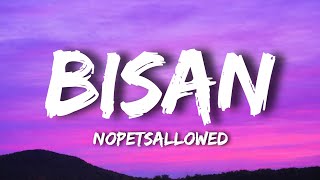 Nopetsallowed - Bisan 