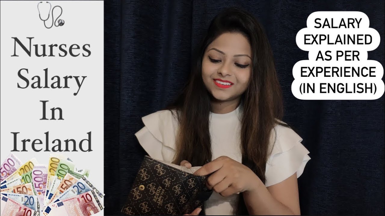 Nurses Salary in Ireland Salary as per your experience In English