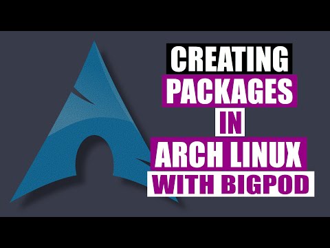 Creating Packages For Arch Linux With Help From Bigpod