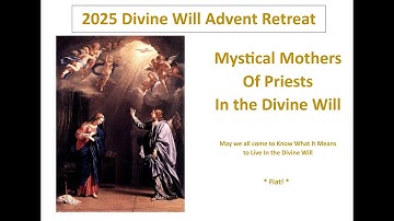 12.5.25 - Mystical Mothers and St. Annibale Centenary Panel Discussion - Divine Will Advent Retreat