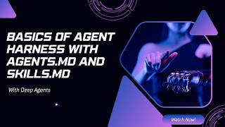 Basics of Agent Harness with AGENTS.md and SKILL.md in Deep Agents