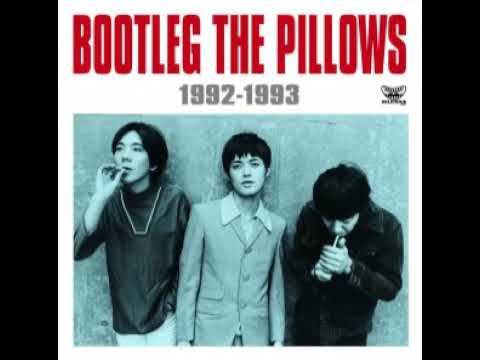 The Pillows - BOOTLEG THE PILLOWS 1992-1993 (FULL ALBUM)