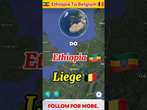 Addis Ababa To Liège Ethiopian Airlines ET3712 Africa To Europe Flight Route