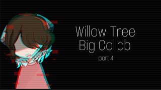 #MRVSbigCollab  [Willow Tree] •°Part 4°•