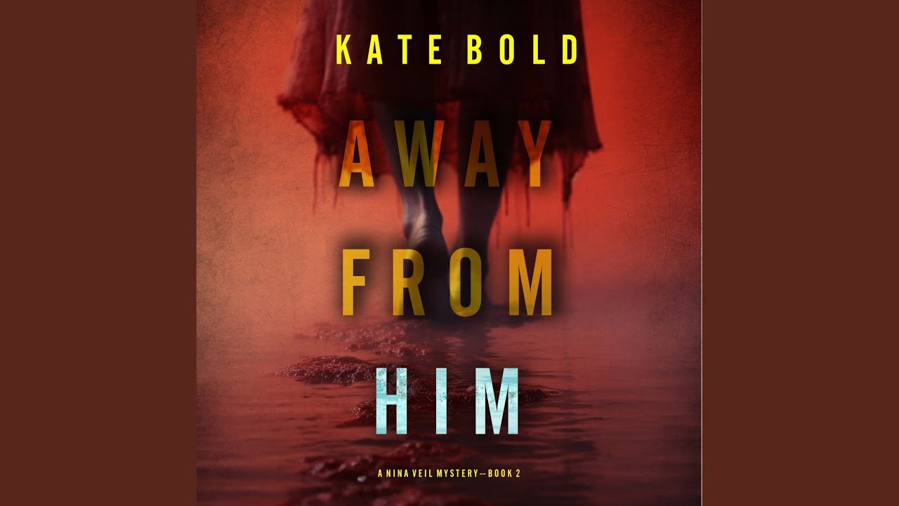 Chapter 35 - Away from Him (A Nina Veil Fbi Suspense Thriller—Book 2 ...