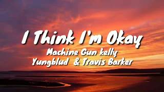 Machine Gun Kelly_Yungblud & Travis Barker_I Think I'm Okay_(Lyric Video)