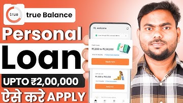 True Balance Se Loan Kaise Le - True Balance Loan Kaise Milta Hai? | Full Process Step by Step