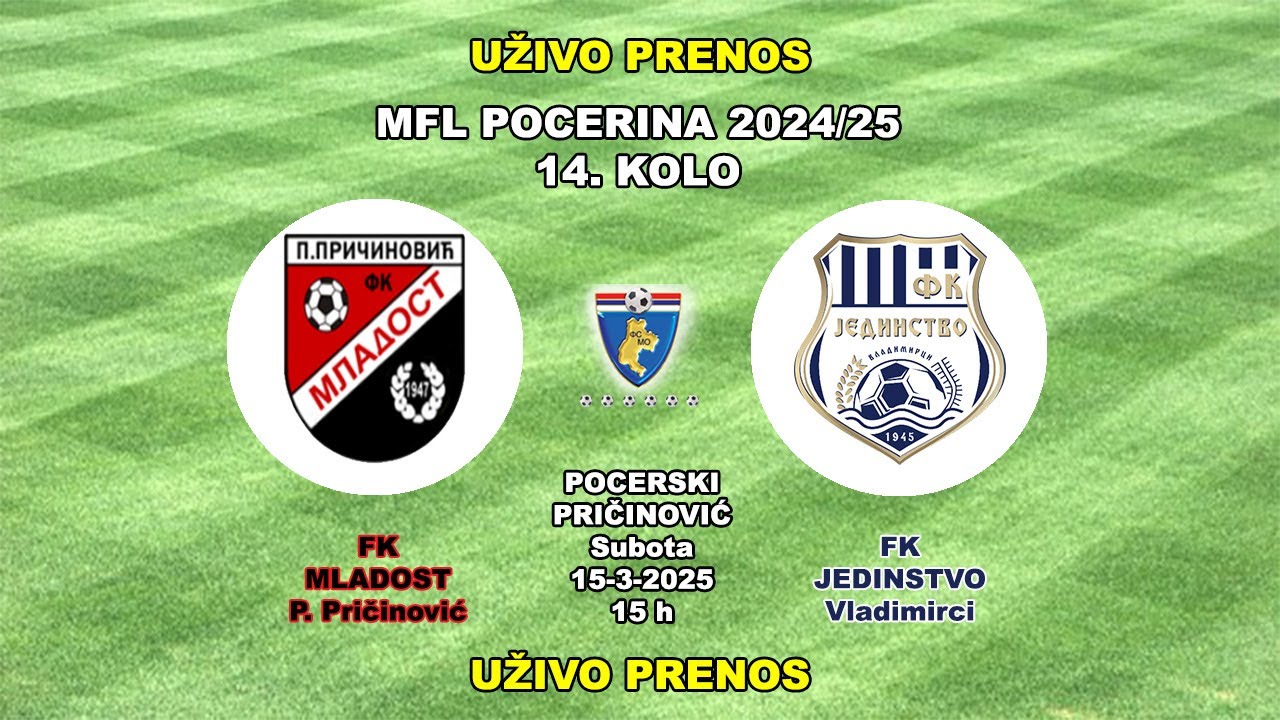 MLADOST(PP)-JEDINSTVO VLADIMIRCI 1924= UŽIVO PRENOS 15-3-2025 MFL POCERINA 14. KOLO