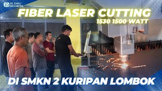 FIBER LASER CUTTING TRAINING 1530 1500 WATT AT SMKN 2 KURIPAN LOMBOK‼️