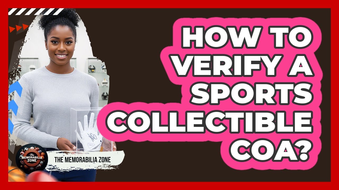 How To Verify A Sports Collectible COA?