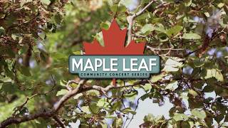 Maple Leaf Community Concert Series 2018