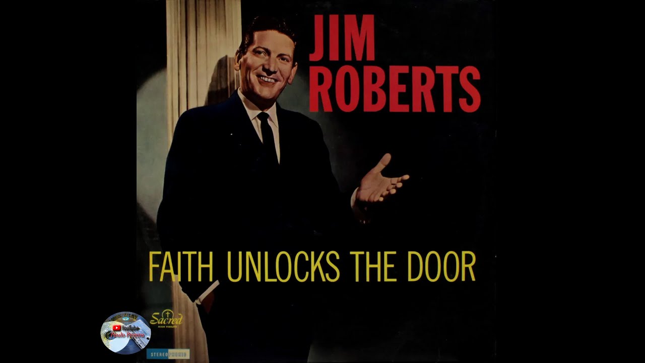 Jim Roberts - Faith Unlocks the Door (1965)