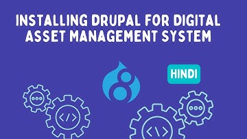 Installing drupal for Digital Asset Management System
