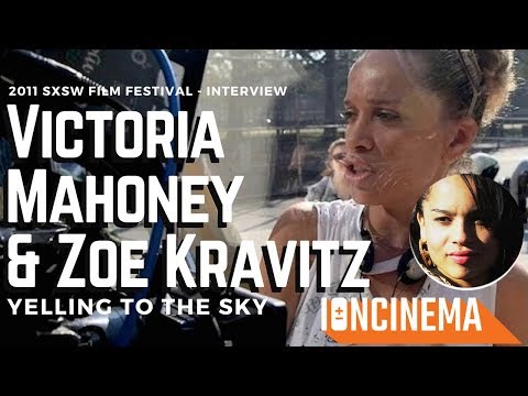 Interview: Victoria Mahoney & Zoë Kravitz - Yelling to the Sky ...