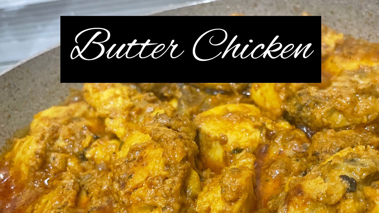 BUTTER CHICKEN RECIPE YouTube