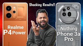 Realme P4 Power Vs Nothing Phone 3a Pro 