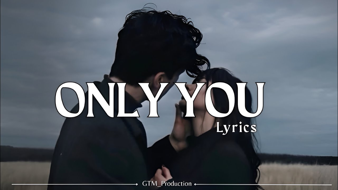 Only You - Emotional Love Song | Lyrics Video | GTM Production Only You - Emotional Love Song | Lyrics Video | GTM Production