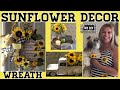 Sunflower Decorations | Sunflower Wreath Tutorial Dollar Tree | EASY DIY!