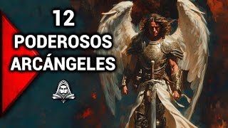 Los 12 Arcángeles Más Poderosos  Conocimiento Ancestral  El DoQmentalista