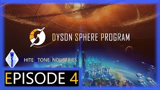 Dyson Sphere Program | Playthrough | Episode 4