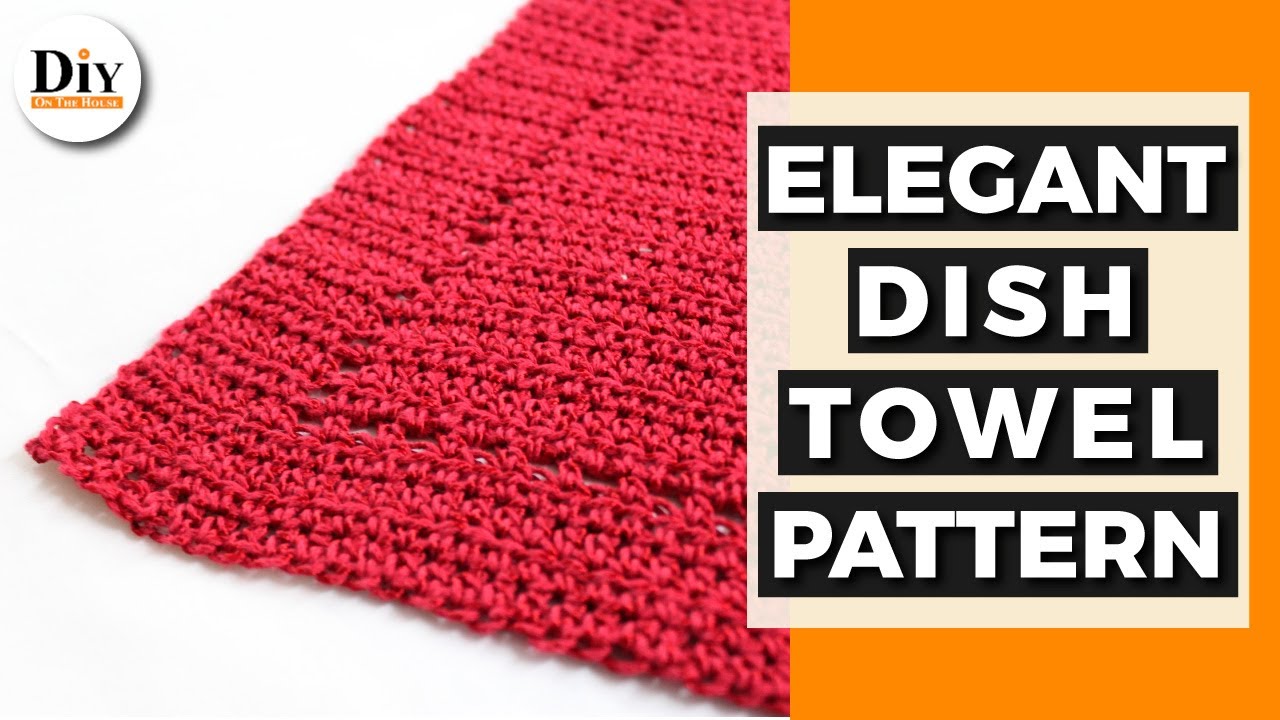Elegant Dish Towel Crochet Pattern Beginner Crochet Dishcloth