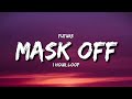 Future - Mask Off (1 Hour loop) [Tiktok Song]