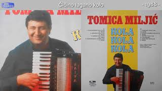 Miniatura del video "Tomica Miljic - Cicino lagano kolo - (Audio 1988)"