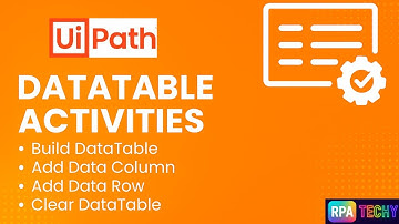 Master UiPath Data Table Activities | Build, Add & Clear Rows Explained