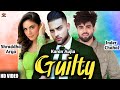 Guilty Karan Aujla (Official Video) Inder Chahal | Karan Aujla New Song | New Punjabi Song 2021