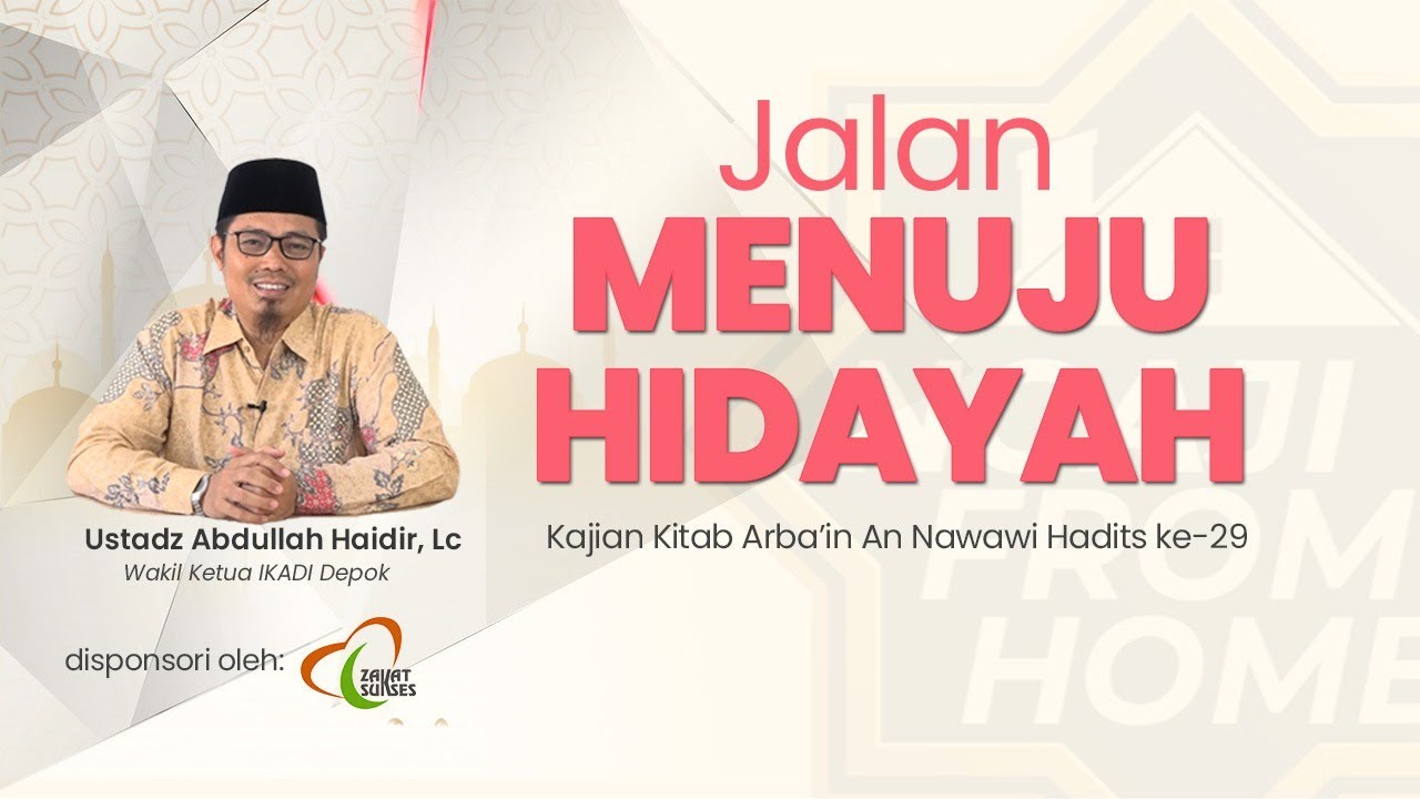 #NFH | Kajian Kitab Arbain Nawawiyah, Hadits ke-29: Jalan Menuju Hidayah
