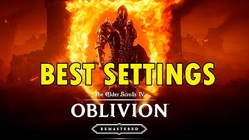 Oblivion Remastered Best Settings You Should Know