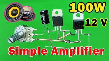 Mini Amplifier Circuit- Powerful 100 Watt DC 12v (tip 122 & tip127)