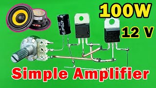 Mini Amplifier Circuit- Powerful 100 Watt DC 12v (tip 122 & tip127)